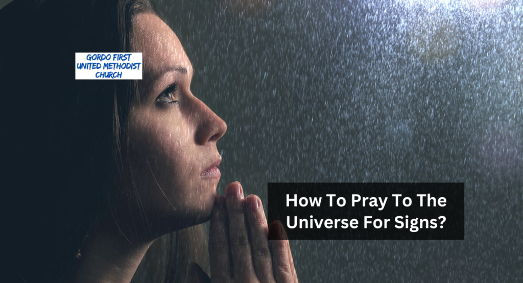 How To Pray To The Universe For Signs?