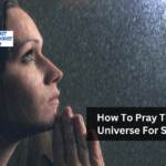 How To Pray To The Universe For Signs?